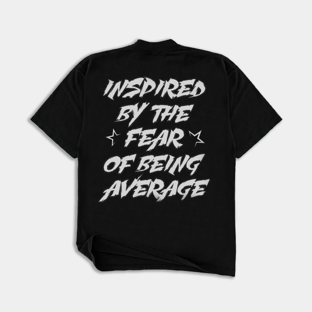 "Inspired by the Fear of being Average" Tee (Black)