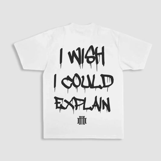 "I wish I could Explain" Tee (white)